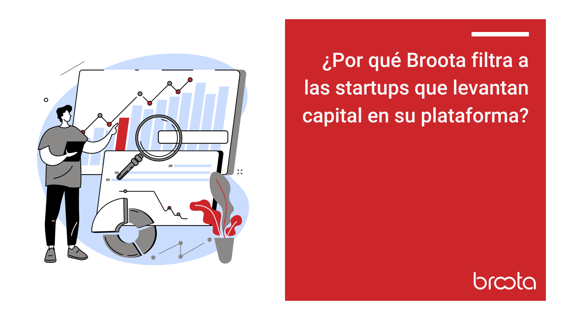 ¿Por qué Broota filtra a las startups que levantan capital en su plataforma?